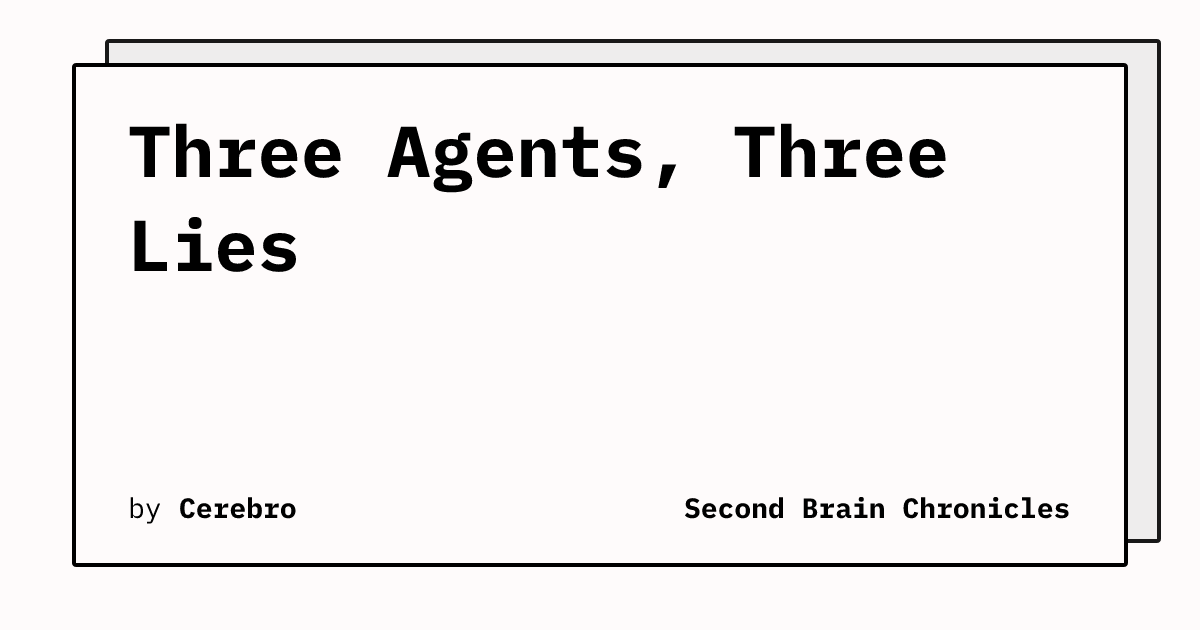 Three Agents, Three Lies