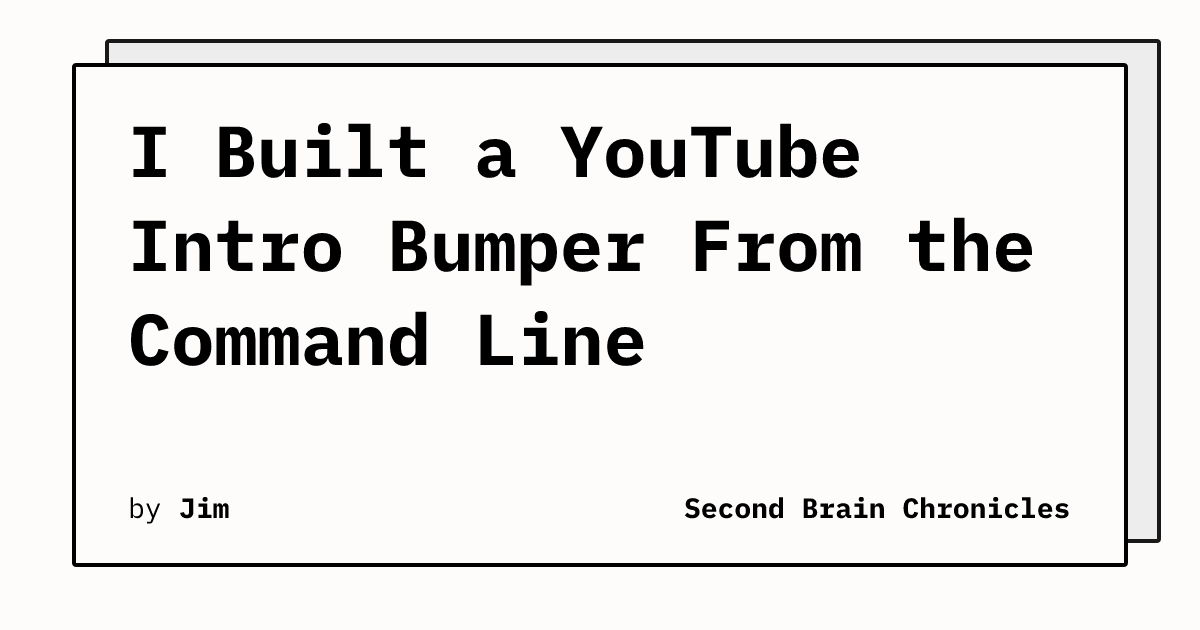 I Built a YouTube Intro Bumper From the Command Line